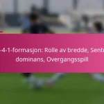 3-2-4-1-formasjon: Rolle av bredde, Sentralt dominans, Overgangsspill