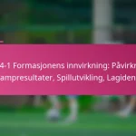 3-2-4-1 Formasjonens innvirkning: Påvirkning på kampresultater, Spillutvikling, Lagidentitet