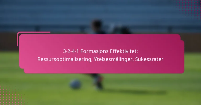 3-2-4-1 Formasjons Effektivitet: Ressursoptimalisering, Ytelsesmålinger, Sukessrater