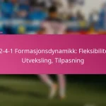 3-2-4-1 Formasjonsdynamikk: Fleksibilitet, Utveksling, Tilpasning
