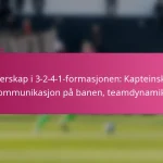 Lederskap i 3-2-4-1-formasjonen: Kapteinskap, kommunikasjon på banen, teamdynamikk